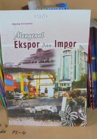 Mengenal Ekspor dan Impor