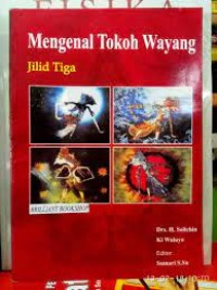 Mengenal Tokoh Wayang Jilid 3