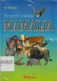 Mengerti Tentang Mamalia