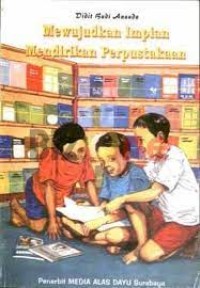 Mewujudkan Impian Mendirikan Perpustakaan