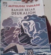 Mitologi Yunani Baanjir Besar Deukalion