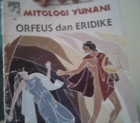 Mitologi Yunani Orfeus dan Eridike