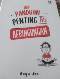 P3K : Panduan Penting Pas Kebingungan