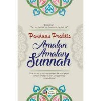 Panduan pRaktis Amalan - Amalan Sunnah