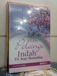 Pelangi Indah di Atap Rumahku
