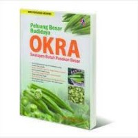 Peluang Besar Budidaya Okra