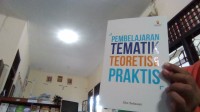 Pembelajaran Tematik Teoritis & Praktis
