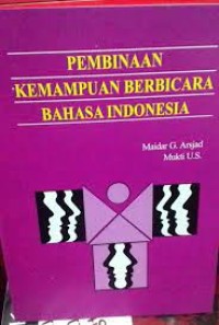 Pembinaan Kemapuan Berbicara Bahasa Indonesia