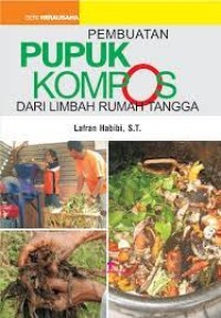Pembuatan Pupuk Kompos Dari Limbah Rumah Tangga