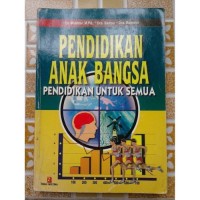Pendidikan Anak Bangsa Pendidikan Untuk Semua