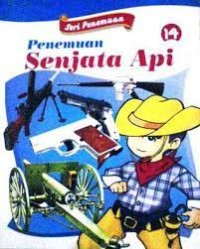 Penemuan Senjata Api Seri Penemuan 14