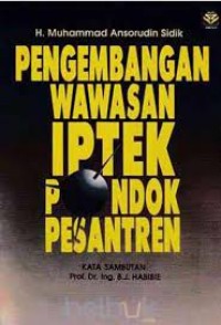 Pengembangan Wawasan Iptek Pondok Pesantren