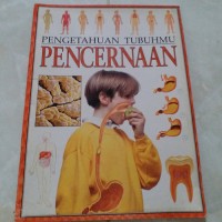 Pengetahuan Tubuhmu Pencernaan