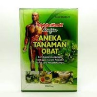 Pengobatan Alternatif Dengan Aneka Tanaman Obat