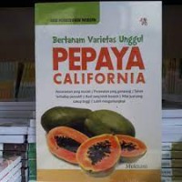 Bertanam Varietass Unggul Pepaya California
