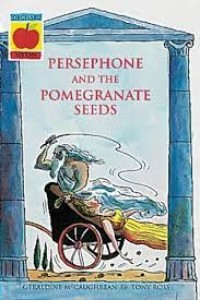 Persphone and The Pomegranate Seeds