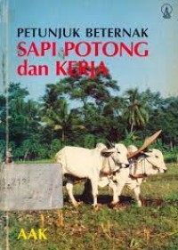 Petunjuk Beternak Sapi Potong dan Kerja