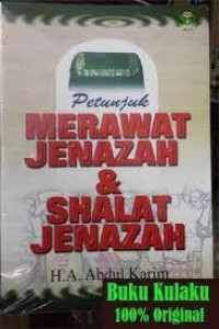 Petunjuk Merawat Jenazah dan Sahalat Jenazah