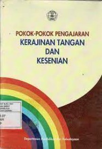 Pokok-Pokok Pengajaran Kerajinan Tangan dan Kesenian