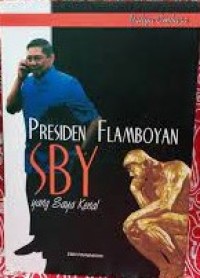 Presiden Flamboyan sby Yang Saya Kenal