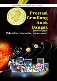 Prestasi Gemilang Anak Bangsa Seri Olimpiade KImia, Biologi, Sains Junior