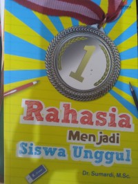 Image of Rahasia Menjadi Siswa Unggul
