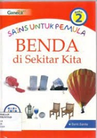 Sains Untuk Pemula Benda Di Sekitar Kita 2