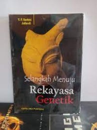 Selangkah Menuju Rekayasa Genetik