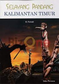 Selayang Pandang Kalimantan Timur