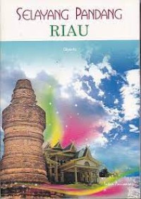 Selayang Pandang Riau