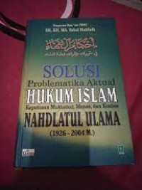 Solusi Problematika Aktual Hukum Islam