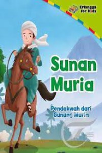 Sunan Muria Pendakwah dari Gunung Muria