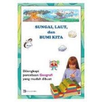 Sungai, Laut, dan Bumi Kita
