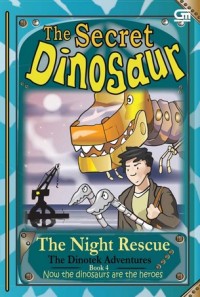 The Secret Dinosaurus The Night Rescue