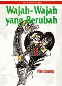 Wajah - Wajah Yang Berubah