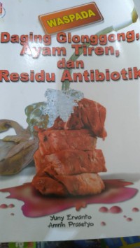 Image of waspada ; dagingglonggong ayam tiren, dan residu antibiotik