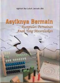 Image of Asyiknya Bermain Kumpulan Permainan Anak Yang Mencerdaskan