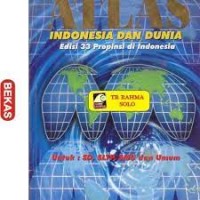Image of Atlas Indonesia dan Dunia Edisi 33 Propinsi di Indonesia (Untuk SD/SLTP/SMU/Umum)