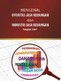 Image of Mengenal Otoritas Jasa Keuangan Dan Industri Jasa Keuangan Tingkat SMP