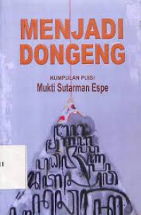 Image of Menjadi Dongeng Kumpulan Puisi